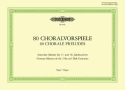 80 Choralvorspiele deutscher Meister des 17. und 18. Jahrhunderts f�r Orgel