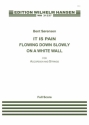 Bent Srensen, It Is Pain Flowing Down Slowly On A White Wall Accordion and String Ensemble Partitur