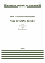 Pelle Gudmundsen-Holmgreen, New Ground Green Mixed Choir [SATB] and String Quartet Klavierauszug