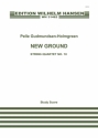 Pelle Gudmundsen-Holmgreen, String Quartet No. 10 'New Ground' Streichquartett Partitur