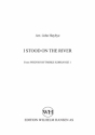 John Hybye, I Stood The River SATB Chorpartitur