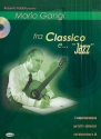 Classico e Jazz (+CD): 11 composizioni moderne per tutti chitarristi