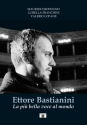 Ettore Bastianini - La pi bella voce al mondo  Softcover