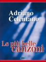 Adriano Celentano: le piu belle canzoni Melodieausgabe