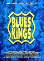 BLUES KINGS: THE VERY BEST OF BLUES FOR VOICE AND GUITAR (NOTES AND TAB)
