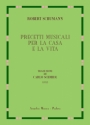 Schumann, Robert Precetti musicali per la casa e la vita. Traduzione di Carlo Schmidl (