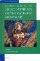 Companion to Music in the Age of the Catholic Monarchs
