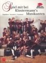 Spiel mit bei den Klostermann's Musikanten (+CD): fr Flgelhorn Klarinette oder Tenorhorn (B-Stimme)