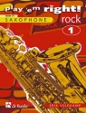 Play 'em right Rock vol.1: Songs and exercises for saxophone grade 2,5