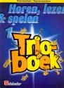 Horen lezen & spelen vol.1 - Trioboek voor 3 tenorsaxofoone (sopraansaxofone) partituur (nl)