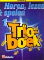 Horen lezen & spelen vol.1 - Trioboek voor 3 trombones (solsleutel) partituur (nl)