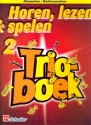 Horen lezen & spelen vol.2 - Trioboek voor 3 altsaxofoone (baritonsaxofone) partituur (nl)