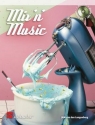 MIX'N'MUSIC (+CD): LEICHTE STUECKE FUER ALTSAXOPHON WAHLWEISE MIT 2.STIMME
