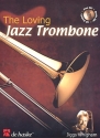 The Loving Jazz Trombone (+CD): 6 Solos fr Posaune mit ausge- schriebenen Improvisationen