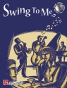 Swing to me (+CD): 11 Swingstcke fr Trompete wahlweise mit zweiter Stimme