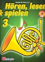 Hören lesen und spielen Band 3 (+CD) Schule für Horn in F