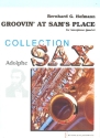 GROOVIN' AT SAMS PLACE FOR 4 SAXOPHONE (A/A/T/BAR) PARTITUR UND STIMMEN