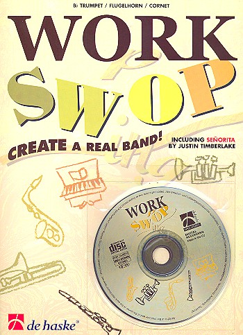 Work swop (+CD) for trumpet Create a real band