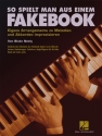 So spielt man aus einem Fakebook: fr Klavier (Keyboard/E-Piano)