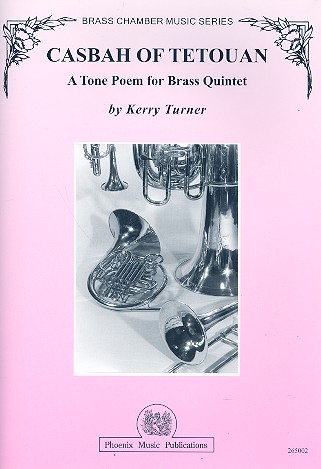 Casbah of Tetouan A tone poem for brass quintet score and parts
