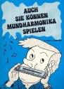 Auch sie knnen Mundharmonika spielen 