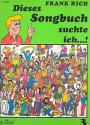 Dieses Songbuch suchte ich...! Band 3 fr Gitarre