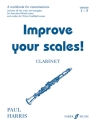 Improve your Scales for clarinet (grades 1-3) A Workbook for Examinations