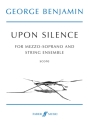 Benjamin, George Upon Silence (voice and strings)  Voice and ensemble