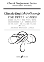 Classic English Folksongs for upper voices (SSA) a cappella score