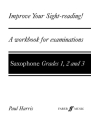 Improve your Sight-Reading A workbook for examinations grades 1-3 for saxophone