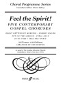 FEEL THE SPIRIT 5 GOSPEL CHORUSES FUER GEM CHOR A CAPPELLA  PARTITUR BURTON, KEN. ARR.