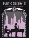 Play Gershwin  for alto saxophone and piano