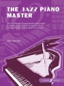 The Jazz Piano Master: Jazz Techniques through pieces and studies