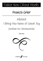 Grier, Francis Alleluia! I Bring You. SATB unacc FNCW  Choral Signature Series