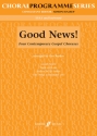 GOOD NEWS 4 CONTEMPORARY GOSPEL CHORUSES FOR 4 UPPER VOICES (SSAA) AND KEYBOARD, SCORE