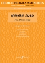 5 AFRICAN SONGS FOR FEMALE CHORUS (SSAA) AND PERCUSSION AD LIB,  SCORE