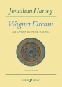 Wagner Dream (vocal score)  Large-scale choral works