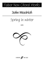 Woolrich, John Spring in winter. SATB unacc. (FNCW)  Choral Signature Series