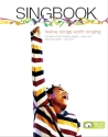 Singbook - 12 songs worth singing (+2 CDs) teacher's book with photocopial pages, warm ups, teaching notes