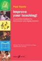 Improve your Teaching - an essential Handbook for instrumental and singing Teachers