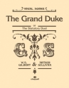 The grand Duke or The Statutory Duel  vocal score