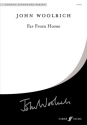 Woolrich, John Far From Home. SATB unaccompanied (CSS)  Choral Signature Series
