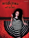 Norah Jones: Not too late songbook piano/vocal/guitar