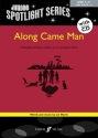 Along came Man (+CD) for young chorus and piano score