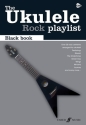 The Ukulele Rock Playlist - Black Book lyrics/strumming patterns/chords Songbook