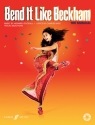 Bend it like Beckham - The Musical vocal selections songbook piano/vocal/guitar