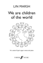 We are the Children of the World for children's chorus and piano score