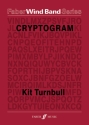 Turnbull, Kit Cryptogram. Wind band (score and parts)  Symphonic wind band