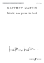 Martin, Matthew Behold, now praise the Lord. SATB/Organ (CSS)