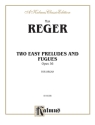 Reger 5 Easy Preludes Op.56 Organ  Kalmus Classic Series